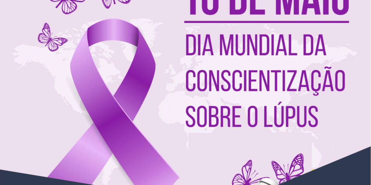 Dia Mundial da Conscientização Sobre o Lúpus